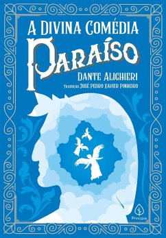 A Divina Comédia - Paraíso (eBook, ePUB) - Alighieri, Dante