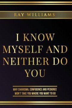 I Know Myself and Neither Do You (eBook, ePUB) - Williams, Ray