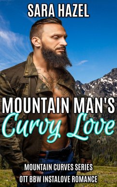 Mountain Man's Curvy Love (Mountain Curves, #1) (eBook, ePUB) - Hazel, Sara