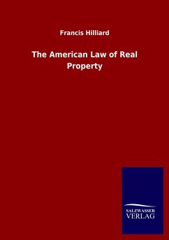 The American Law of Real Property - Hilliard, Francis