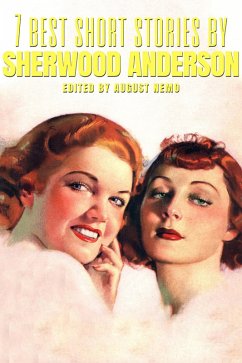 7 best short stories by Sherwood Anderson (eBook, ePUB) - Anderson, Sherwood; Nemo, August