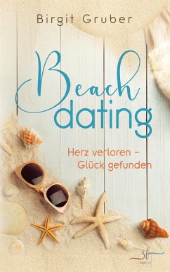 Beachdating - Herz verloren, Glück gefunden (eBook, ePUB) - Gruber, Birgit