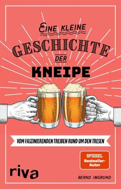 Eine kleine Geschichte der Kneipe (eBook, PDF) - Imgrund, Bernd