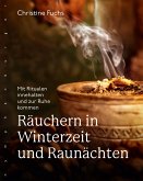 Räuchern in Winterzeit und Raunächten (eBook, ePUB)