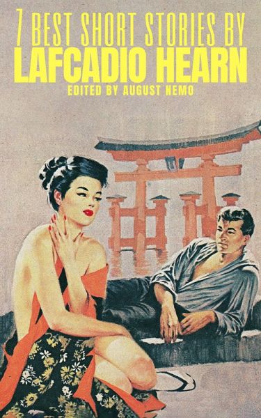 7 best short stories by Lafcadio Hearn (eBook, ePUB)
