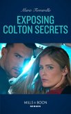 Exposing Colton Secrets (The Coltons of Kansas, Book 1) (Mills & Boon Heroes) (eBook, ePUB)