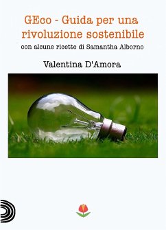 GEco - Guida per una rivoluzione sostenibile (eBook, ePUB) - D’Amora, Valentina