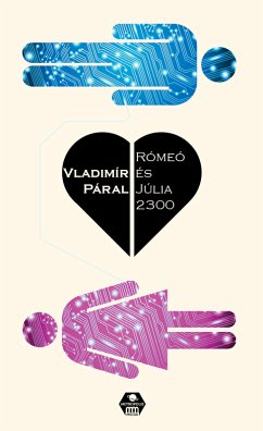 Rómeó és Júlia 2300 (eBook, ePUB) - Páral, Vladimír