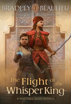 The Flight of the Whisper King (eBook, ePUB) - Beaulieu, Bradley P.