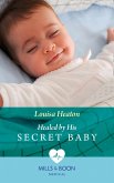 Healed By His Secret Baby (Mills & Boon Medical) (eBook, ePUB)