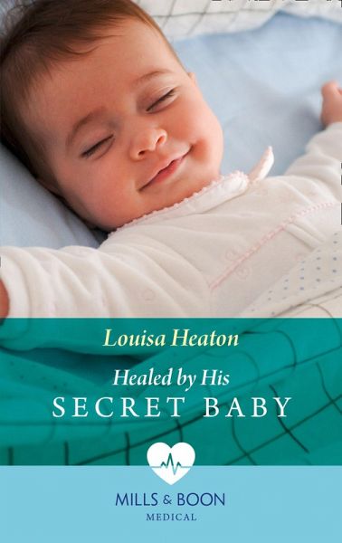 Healed By His Secret Baby (Mills & Boon Medical) (eBook, ePUB)