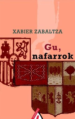 Gu, nafarrok (eBook, ePUB) - Zabaltza, Xabier