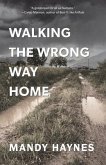 Walking The Wrong Way Home (eBook, ePUB)