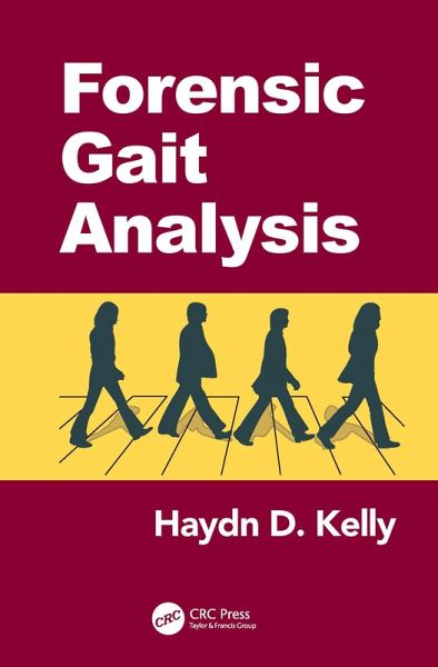 Forensic Gait Analysis (eBook, ePUB) Forensic Gait Analysis (eBook, ePUB)