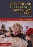 Creating an Eco-Friendly Early Years Setting (eBook, PDF) Creating an Eco-Friendly Early Years Setting (eBook, PDF)