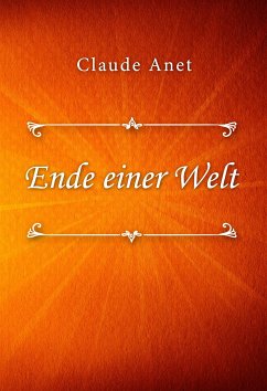 Ende einer Welt (eBook, ePUB) - Anet, Claude