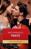 Wild Nashville Ways (Mills & Boon Desire) (Daughters of Country, Book 2) (eBook, ePUB)