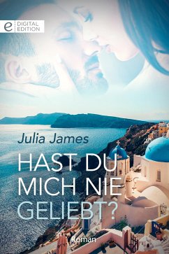 Hast du mich nie geliebt? (eBook, ePUB) - James, Julia