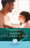 Family For The Children's Doc (Mills & Boon Medical) (Changing Shifts, Book 2) (eBook, ePUB)