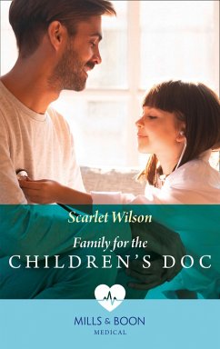 Family For The Children's Doc (Mills & Boon Medical) (Changing Shifts, Book 2) (eBook, ePUB) - Wilson, Scarlet