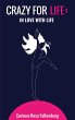 Crazy for Life: In Love with Life... - Bild 1
