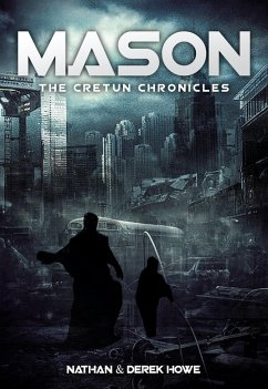 Mason (The Cretun Chronicles, #2) (eBook, ePUB) - Howe, Nathan; Howe, Derek