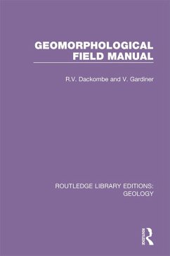 Geomorphological Field Manual (eBook, PDF) - Dackombe, R.; Gardiner, V.