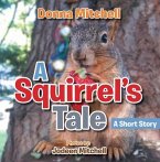 A Squirrel's Tale (eBook, ePUB) A Squirrel's Tale (eBook, ePUB)