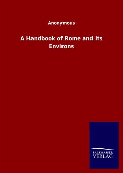 A Handbook of Rome and Its Environs - Anonymous