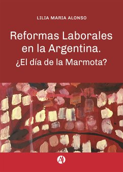 Reformas laborales en la Argentina (eBook, ePUB) - Alonso, Lilia María