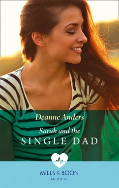 Sarah And The Single Dad (Mills & Boon Medical) (eBook, ePUB) - Anders, Deanne