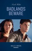 Badlands Beware (A Badlands Cops Novel, Book 5) (Mills & Boon Heroes) (eBook, ePUB)