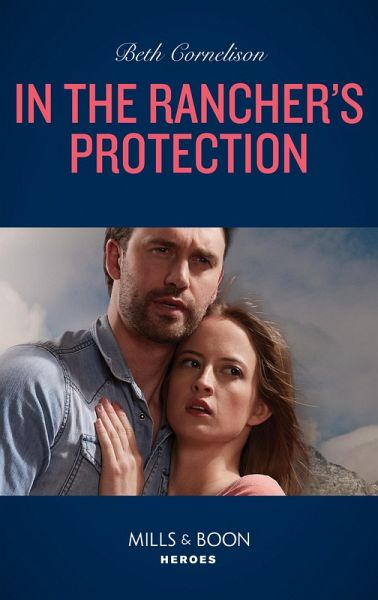 In The Rancher's Protection (eBook, ePUB) In The Rancher's Protection (eBook, ePUB)