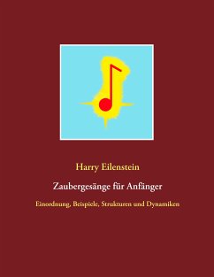 Zaubergesänge für Anfänger (eBook, ePUB) - Eilenstein, Harry