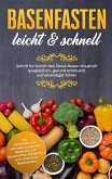 Basenfasten - leicht & schnell: Schritt für Schritt den Säure-Basen-Haushalt ausgleichen, gesund entsäuern und lebendiger fühlen (eBook, ePUB)