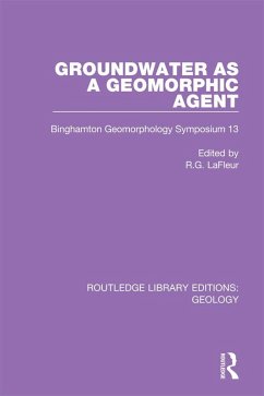 Groundwater as a Geomorphic Agent (eBook, ePUB) - LaFleur, R. G.