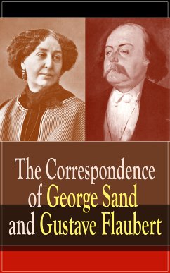 The Correspondence of George Sand and Gustave Flaubert (eBook, ePUB) - Flaubert, Gustave; Sand, George