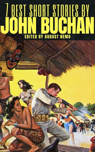 7 best short stories by John Buchan (eBook, ePUB) 7 best short stories by John Buchan (eBook, ePUB)