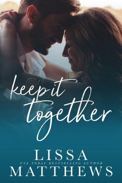 Keep It Together (eBook, ePUB) - Matthews, Lissa