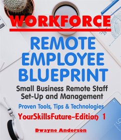 WorkForce Remote Employee Blueprint (YourSkillsFuture, #1) (eBook, ePUB) - Anderson, Dwayne