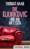 Die Djurkovic und ihr Metzger (eBook, ePUB)