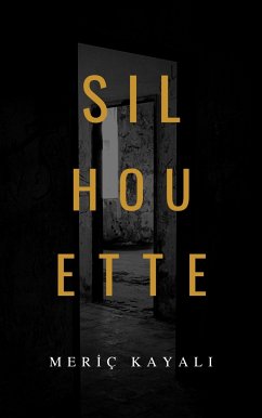 Silhouette (eBook, ePUB) - Kayalı, Meriç