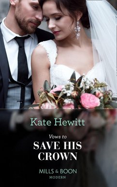 Vows To Save His Crown (Mills & Boon Modern) (eBook, ePUB) - Hewitt, Kate