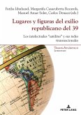 Lugares y figuras del exilio republicano del 39 (eBook, ePUB)