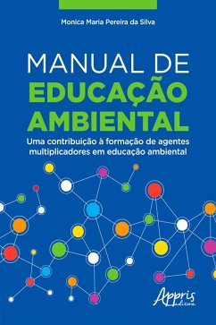 Manual de Educação Ambiental: (eBook, ePUB) - da Silva, Monica Maria Pereira