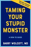 Taming Your Stupid Monster: A How-To Guide (eBook, ePUB)