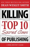 Killing the Top Ten Sacred Cows of Publishing (WMG Writer's Guides, #2) (eBook, ePUB)