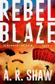 Rebel Blaze (Remember the Ruin, #1) (eBook, ePUB)