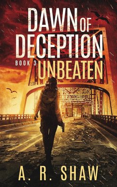 Unbeaten (Dawn of Deception, #3) (eBook, ePUB) - Shaw, A. R.