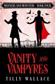 Vanity and Vampyres (Manners and Monsters, #4) (eBook, ePUB)